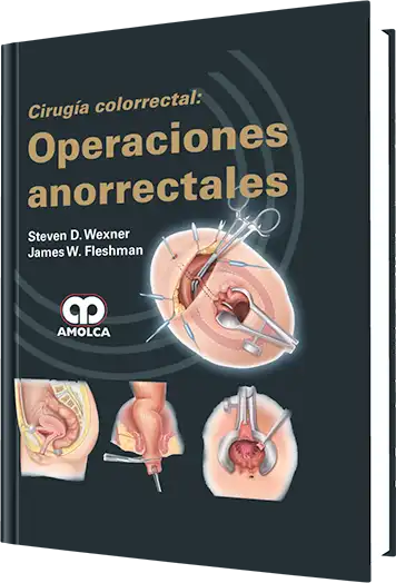 Cirugía Colorrectal: Operaciones Anorrectales