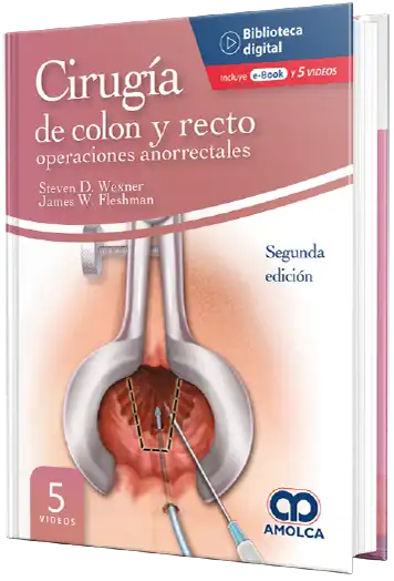Cirugía de colon y recto - operaciones anorrectales. 2 Edición